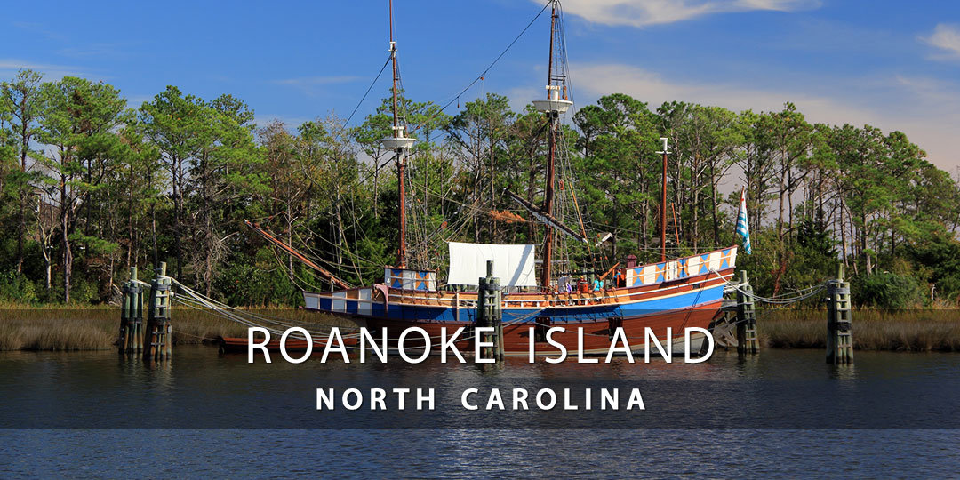 Visit Roanoke Island, North Carolina